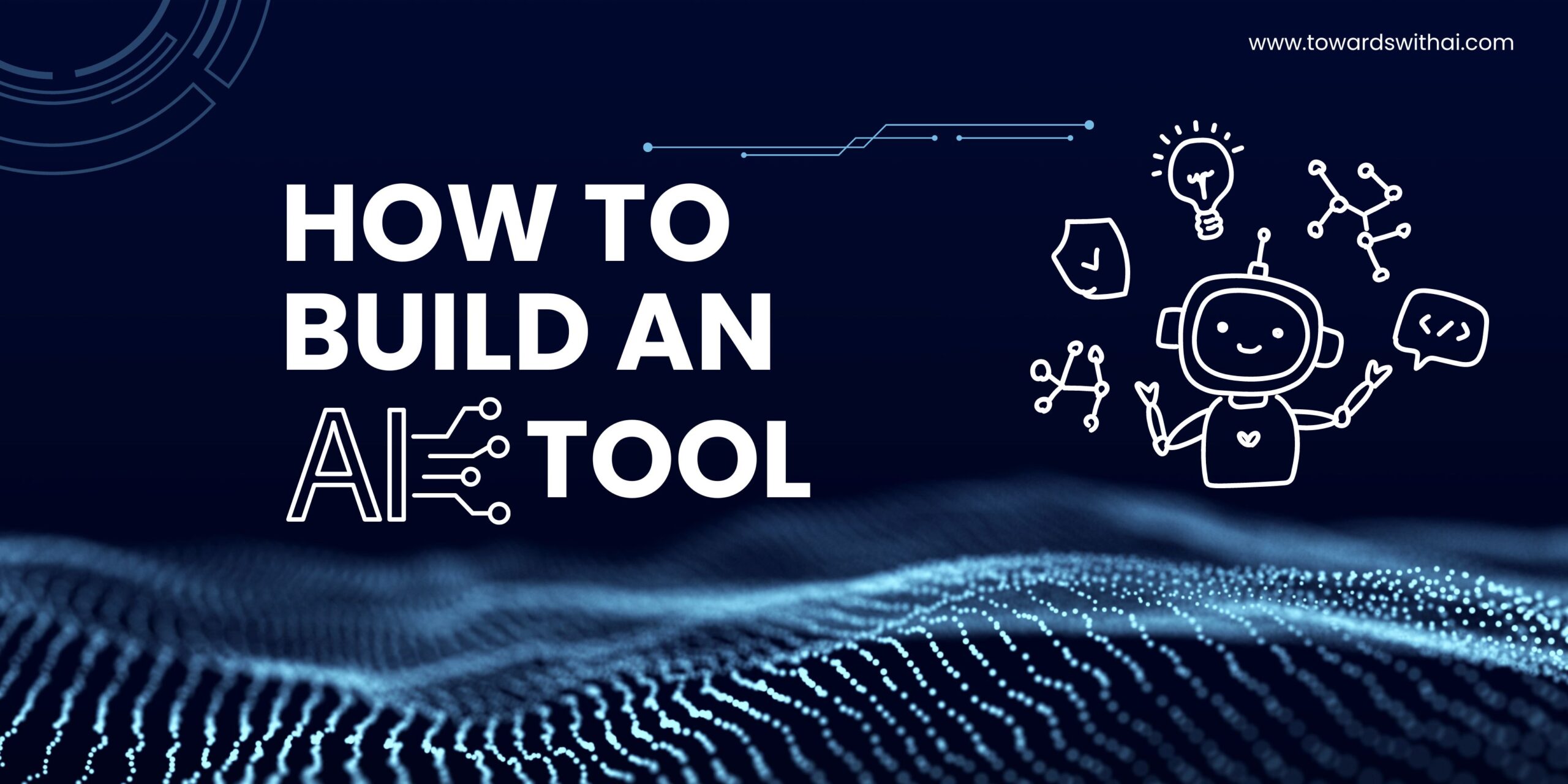 How to Build an AI Tool A Comprehensive Guide